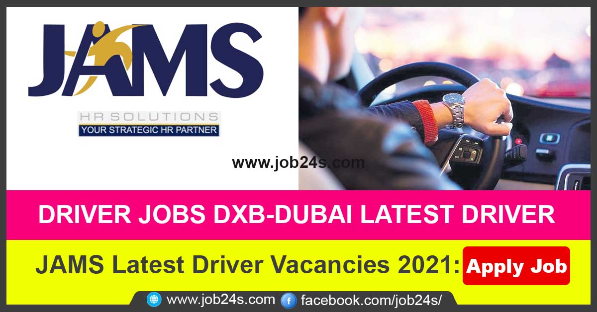 JAMS Latest Driver Vacancies 2021: