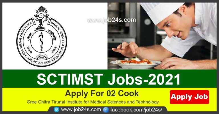 SCTIMST Jobs 2021 | Apply For 02 Cook Recruitment