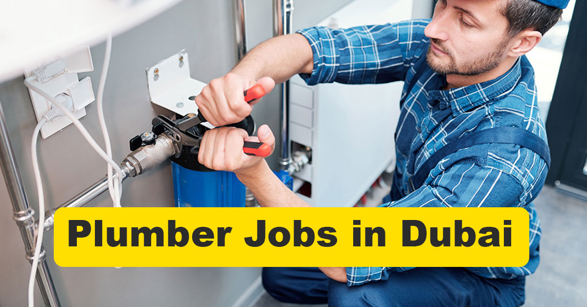 Plumber Jobs in Dubai 2022 | UAE , Abu Dhabi