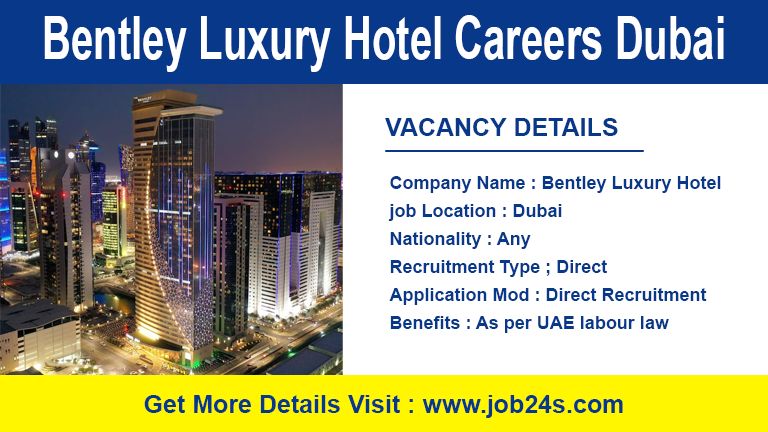 Bentley Luxury Hotel Careers Dubai