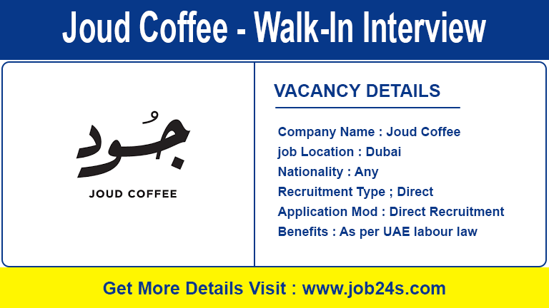 Joud Coffee Careers Dubai - Walk-In Interview 2022