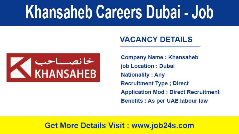 Khansaheb Careers Dubai - Latest Job Openings 2022