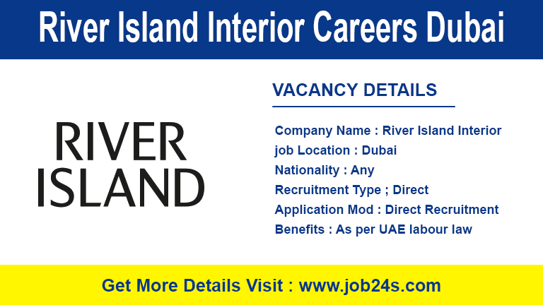 River Island Interior Careers Dubai - Latest Job Openings 2022