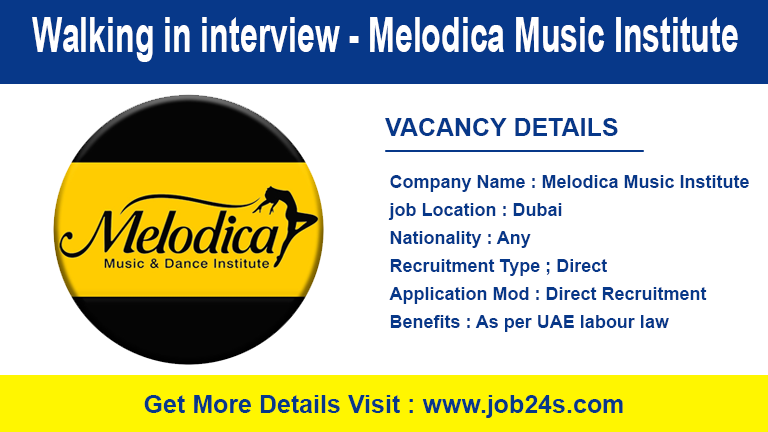 Walking in interview - Melodica Music Institute Careers Dubai 2022