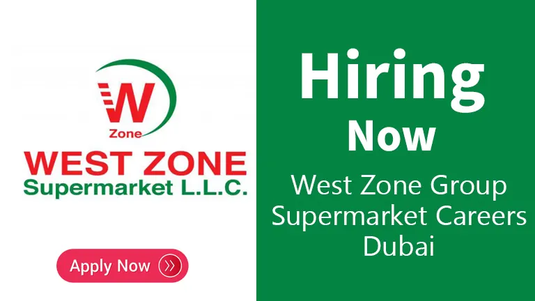 West Zone Group Supermarket Careers Dubai