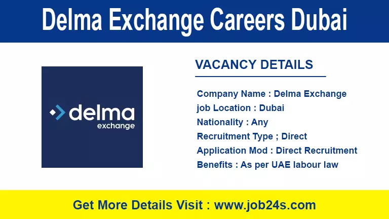 Delma Exchange Careers Dubai - Latest Job Openings 2022