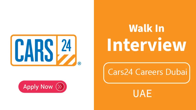 Cars24 Careers Dubai- Walk In Interview
