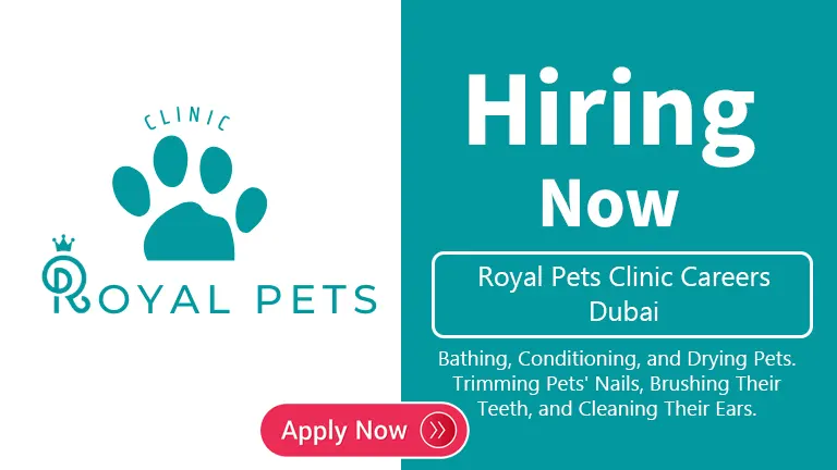 Royal Pets Clinic Careers Dubai- Jobs Vacancies 2022