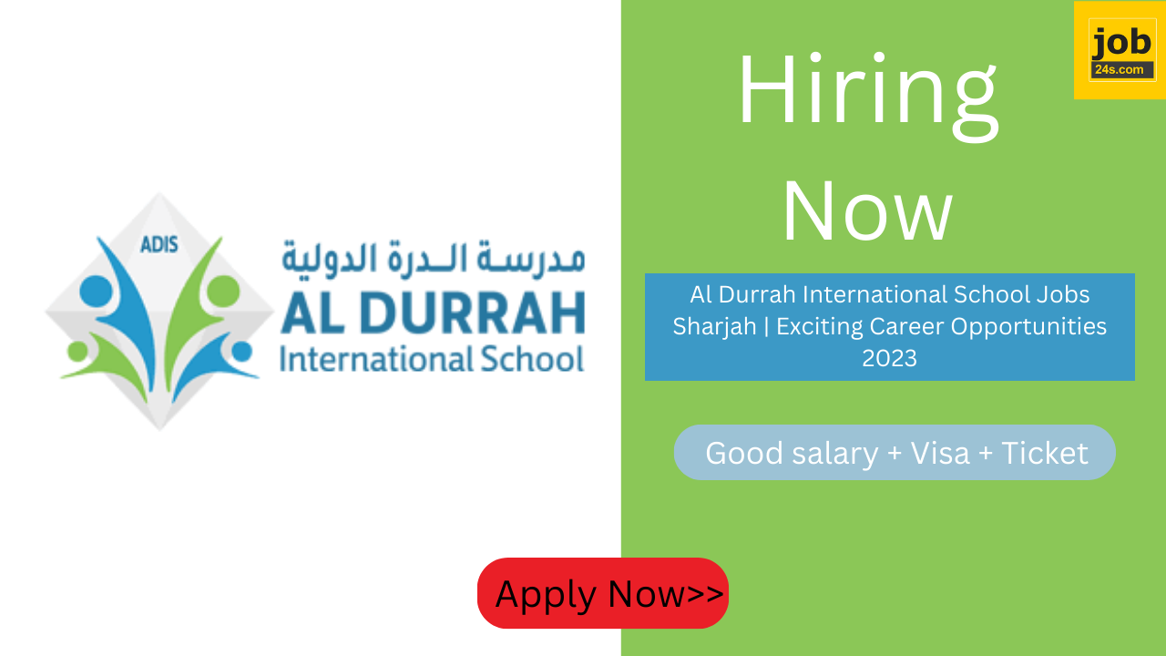 Al Durrah International School Jobs Sharjah | Exciting Career Opportunities 2023
