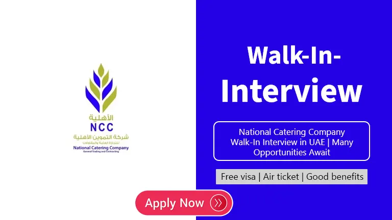 National Catering Company Walk-In Interview in UAE | Many Opportunities Await