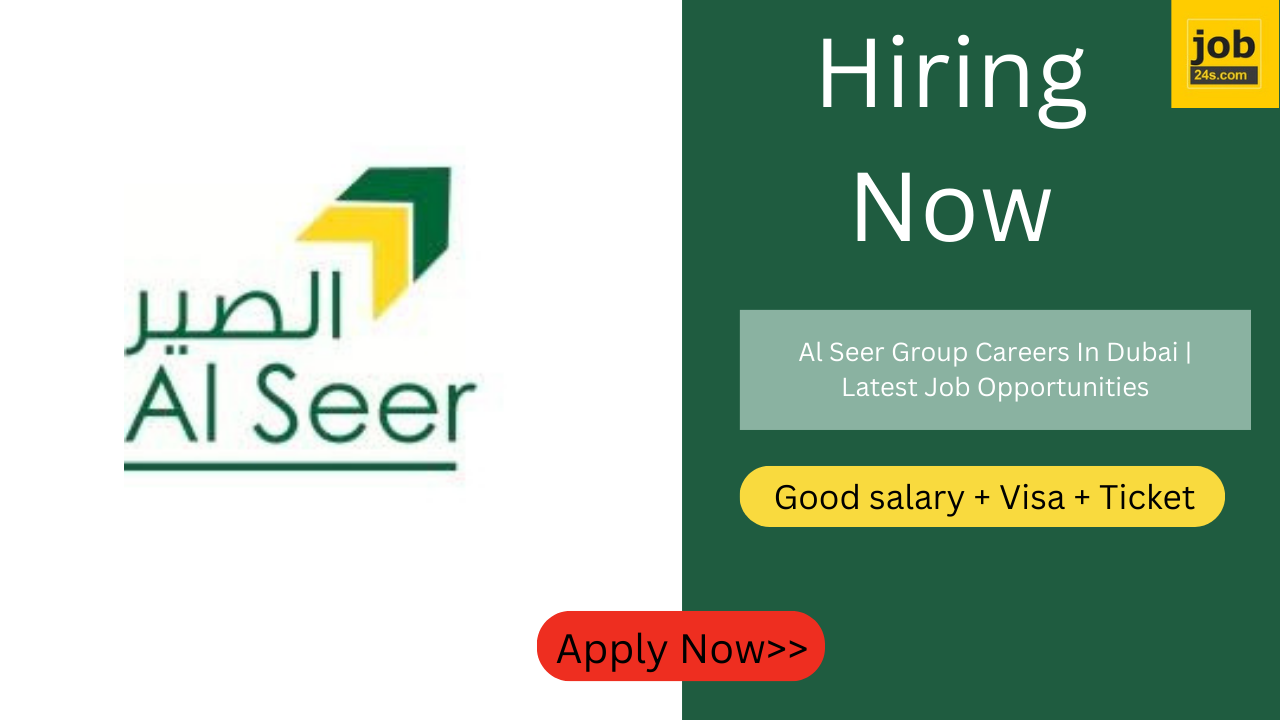 Al Seer Group Careers In Dubai | Latest Job Opportunities