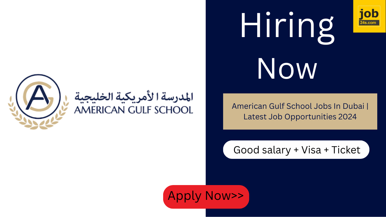 American Gulf School Jobs In Dubai | Latest Job Opportunities 2024