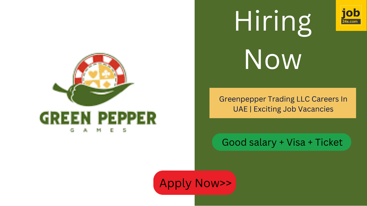 Greenpepper Trading LLC Careers In UAE | Exciting Job Vacancies