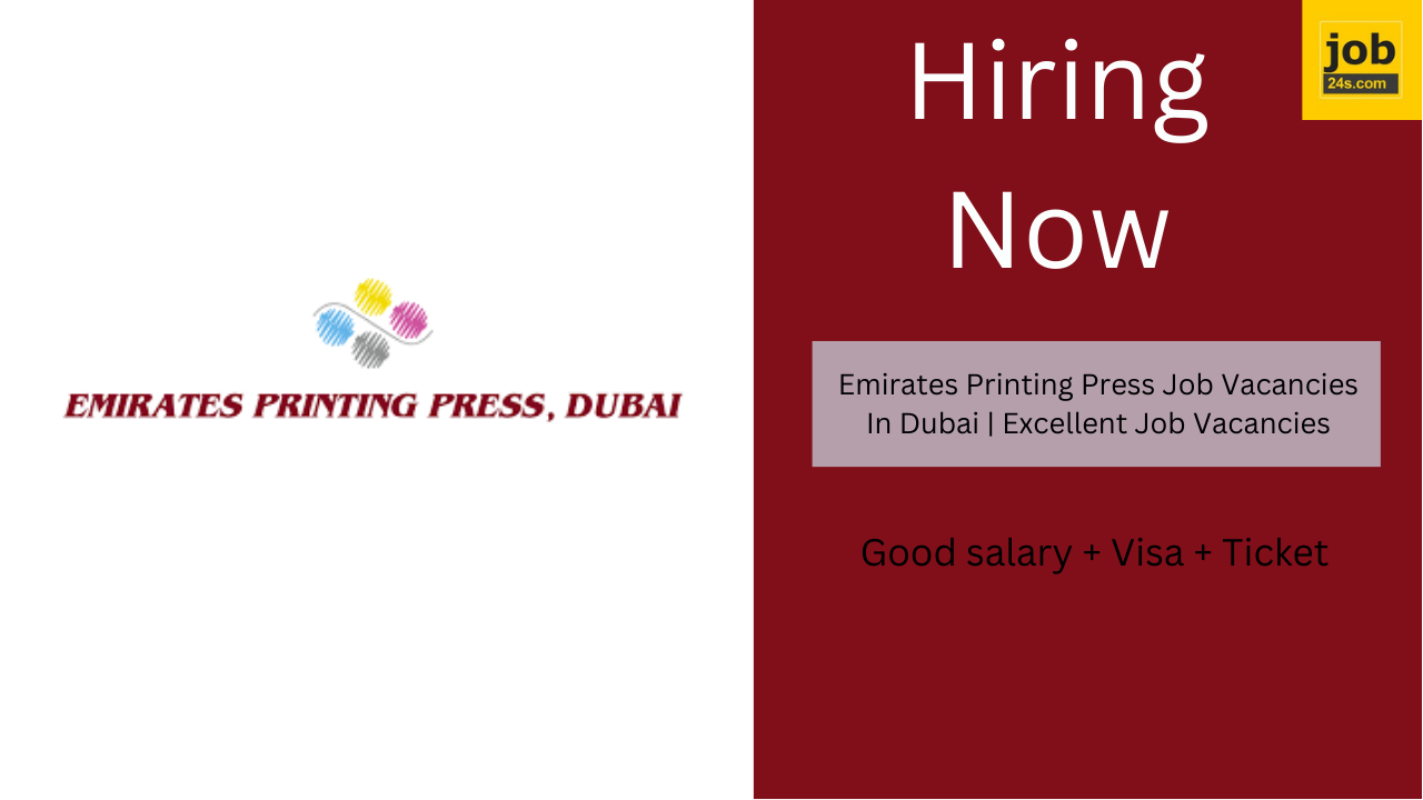 Emirates Printing Press Job Vacancies In Dubai | Excellent Job Vacancies