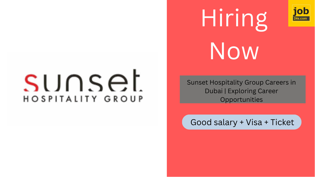Sunset Hospitality Group Careers in Dubai | Exploring Career Opportunities