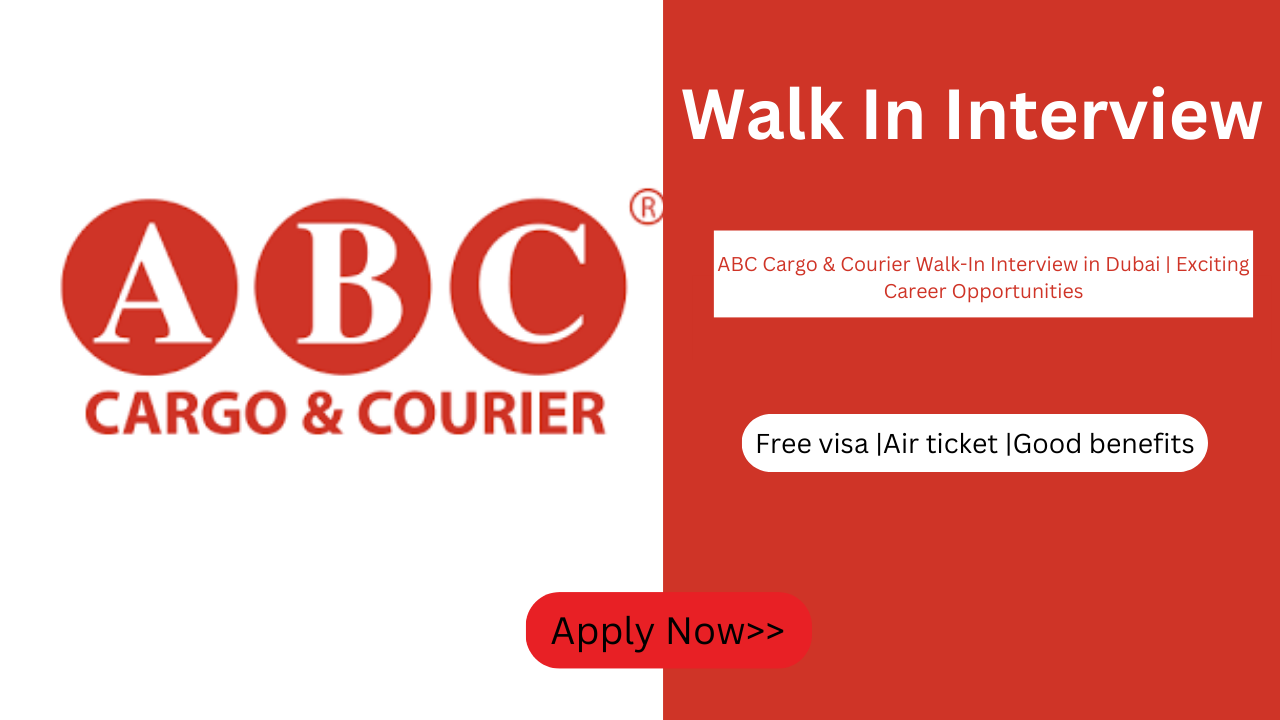 ABC Cargo & Courier Walk-In Interview in Dubai | Exciting Career Opportunities