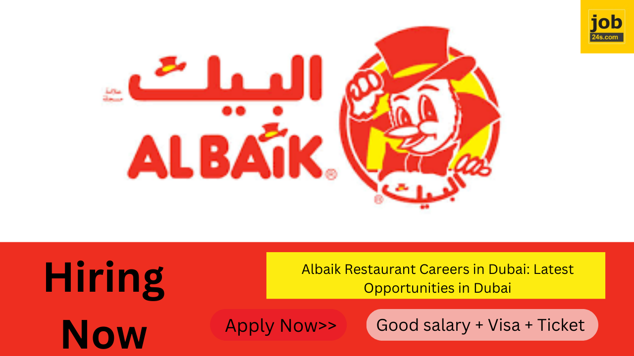 Albaik Restaurant Careers in Dubai: Latest Opportunities in Dubai