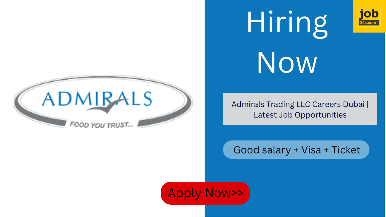 Admirals Trading LLC Careers Dubai | Latest Job Opportunities