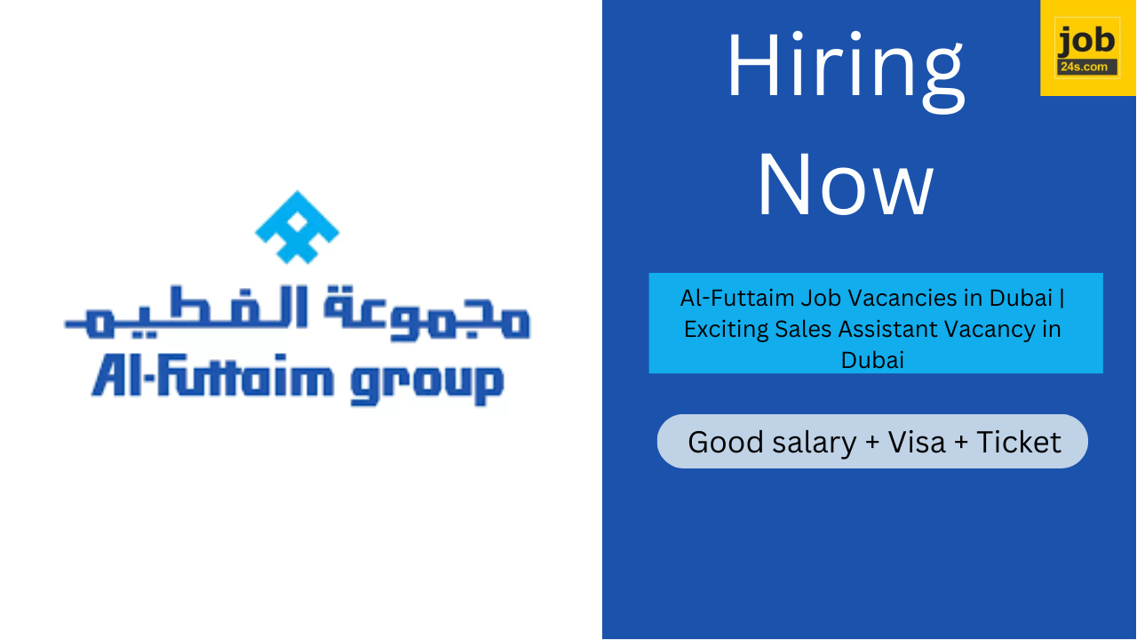 Al-Futtaim Job Vacancies in Dubai | Exciting Sales Assistant Vacancy in Dubai