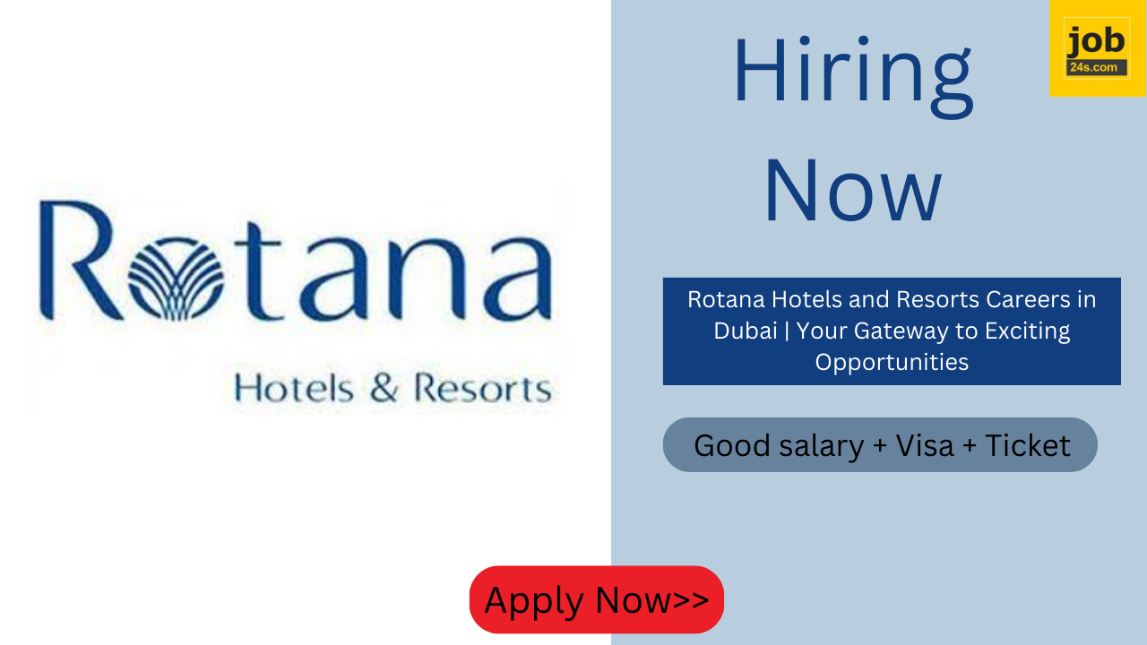 Rotana Hotels and Resorts Careers in Dubai | Your Gateway to Exciting Opportunities