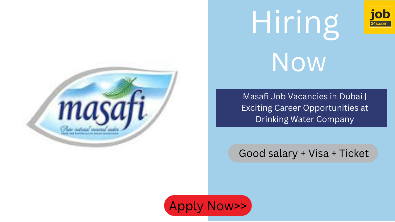 Masafi Job Vacancies in Dubai | Exciting Career Opportunities at Drinking Water Company