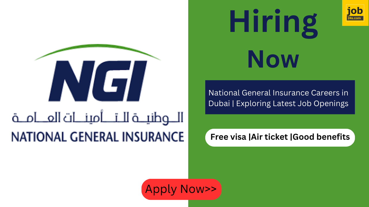 National General Insurance Careers in Dubai | Exploring Latest Job Openings