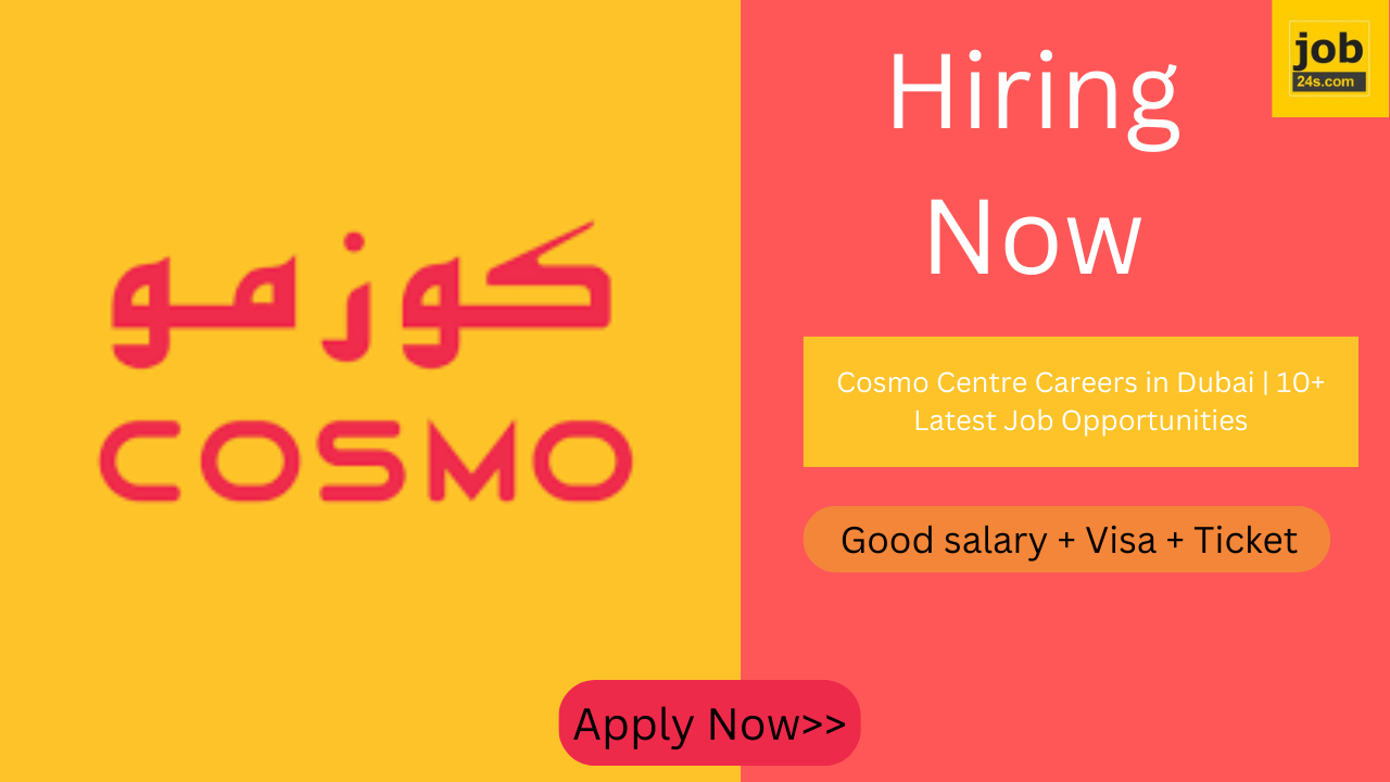 Cosmo Centre Careers in Dubai | 10+ Latest Job Opportunities