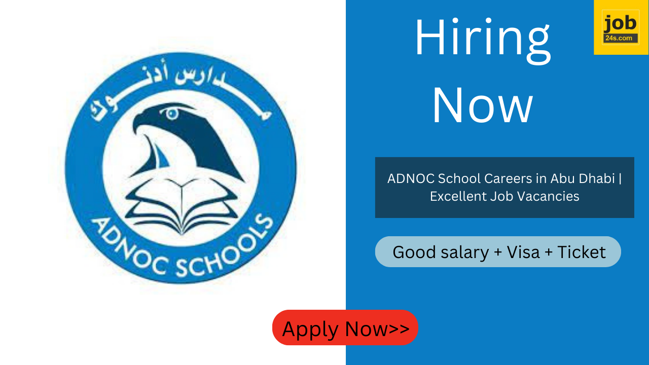 ADNOC School Careers in Abu Dhabi | Excellent Job Vacancies