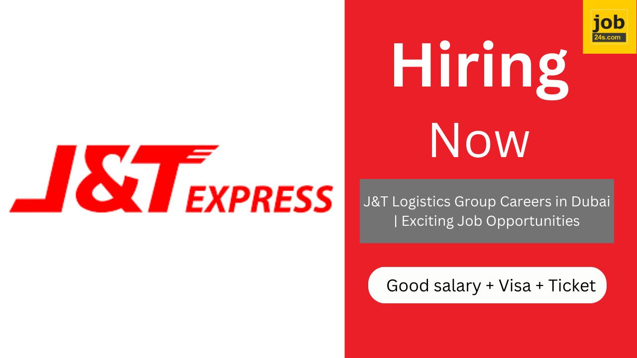 J&T Logistics Group Careers in Dubai | Exciting Job Opportunities