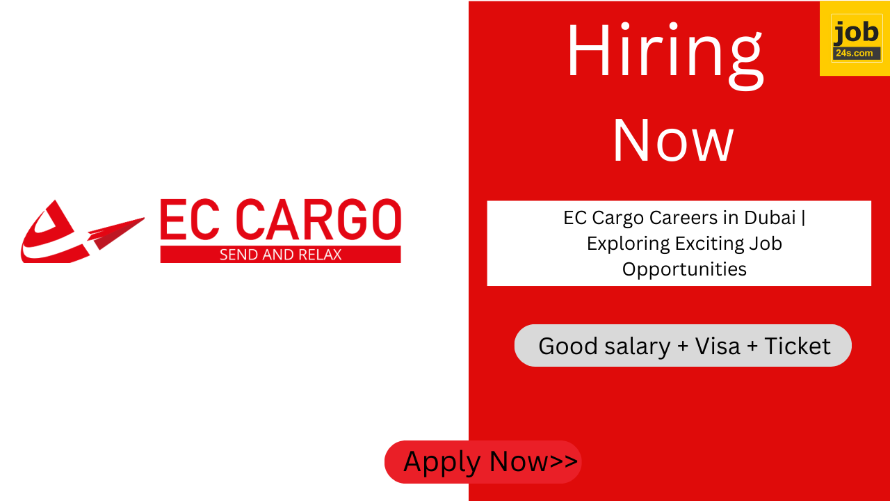 EC Cargo Careers in Dubai | Exploring Exciting Job Opportunities
