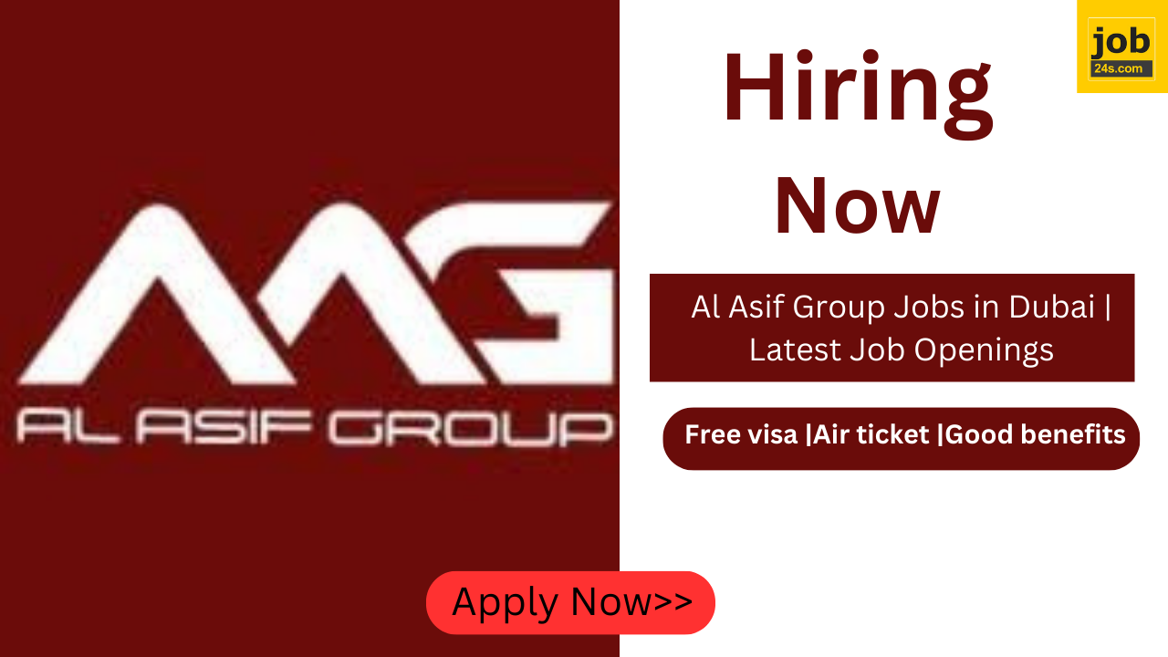Al Asif Group Jobs in Dubai | Latest Job Openings