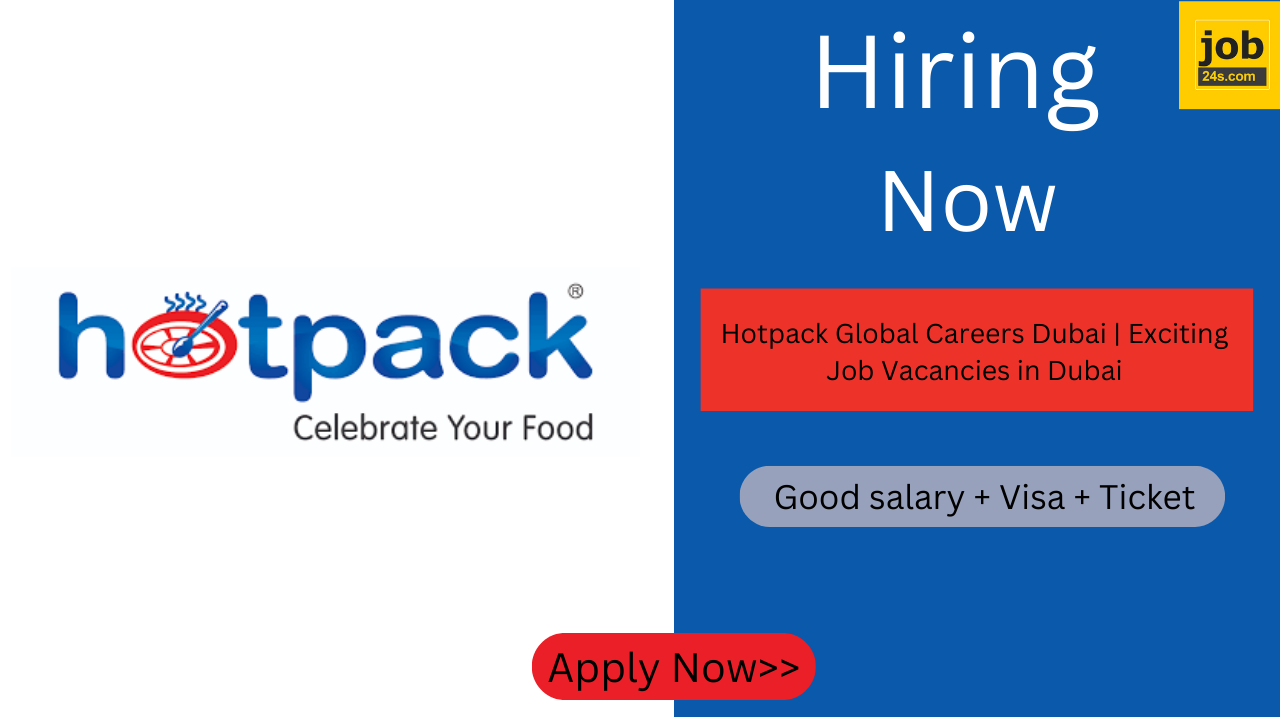 Hotpack Global Careers Dubai | Exciting Job Vacancies in Dubai