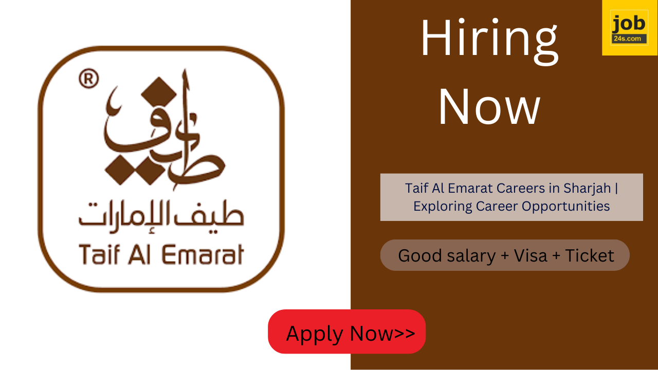 Taif Al Emarat Careers in Sharjah | Exploring Career Opportunities