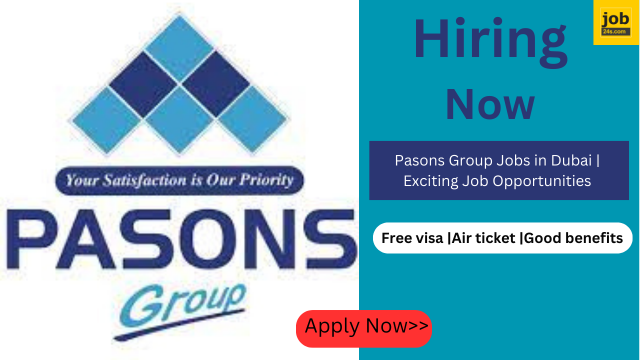 Pasons Group Jobs in Dubai | Exciting Job Opportunities