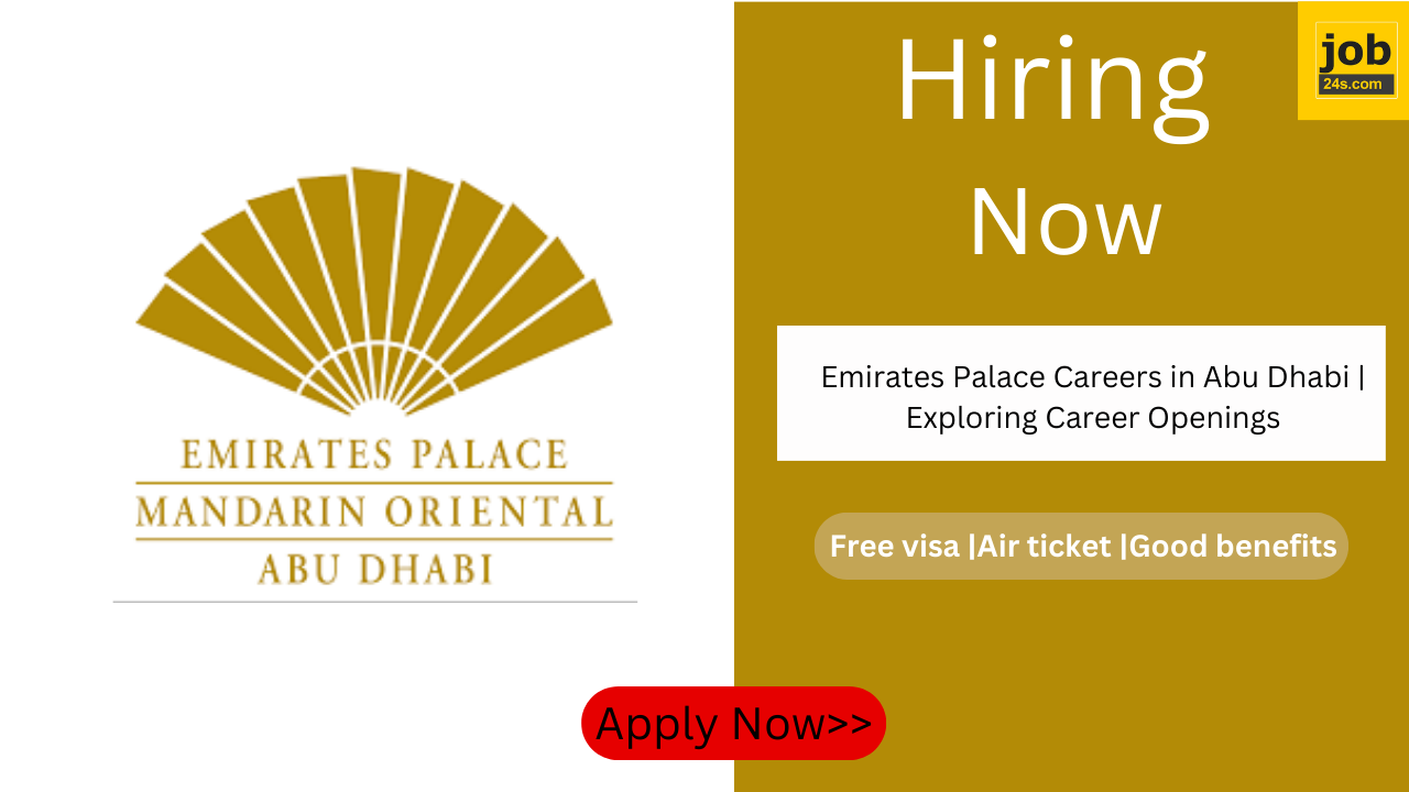 Emirates Palace Careers in Abu Dhabi | Exploring Career Openings