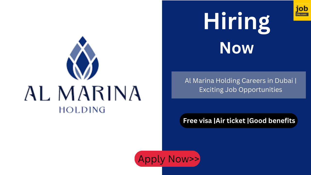 Al Marina Holding Careers in Dubai | Exciting Job Opportunities