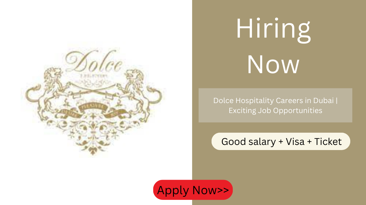 Dolce Hospitality Careers in Dubai | Exciting Job Opportunities