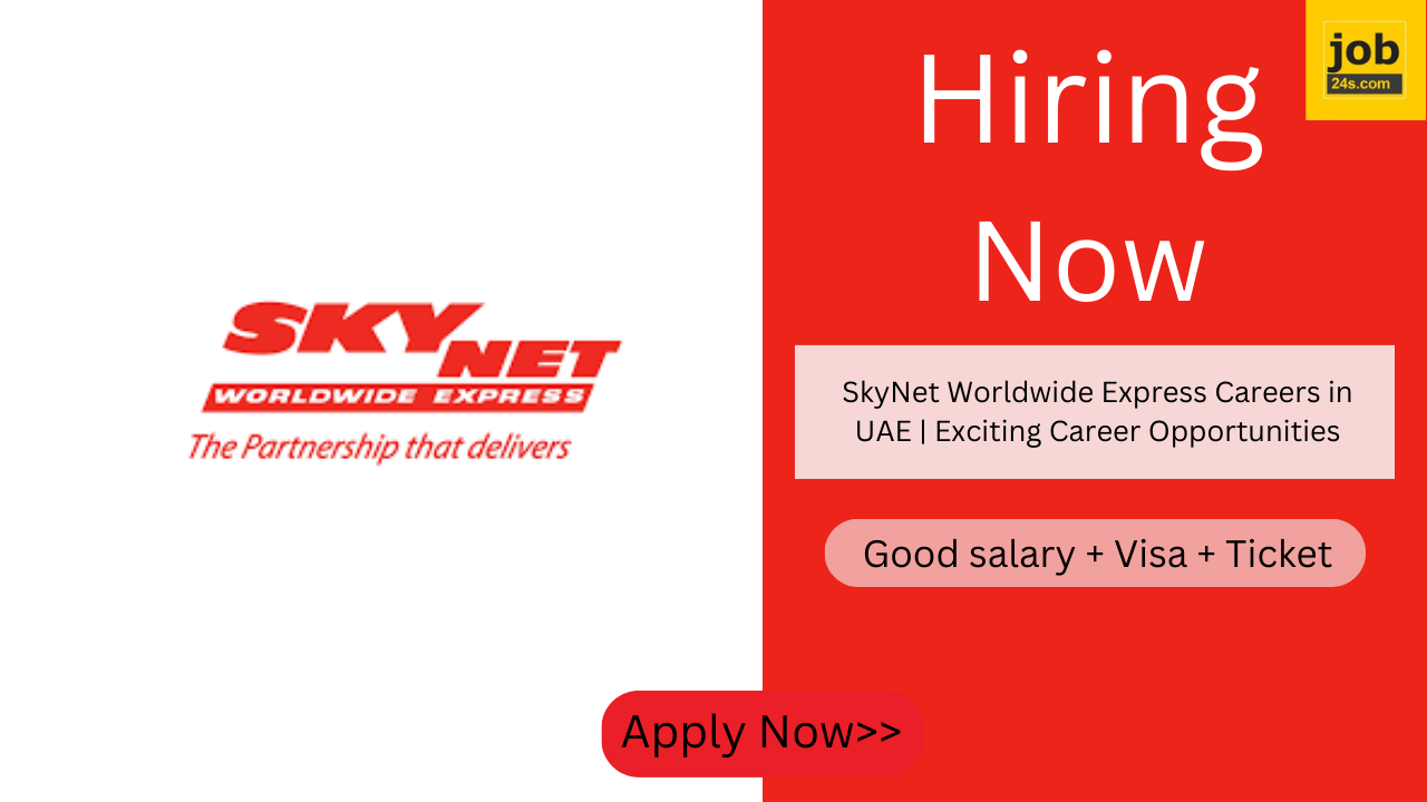 SkyNet Worldwide Express Careers in UAE | Exciting Career Opportunities