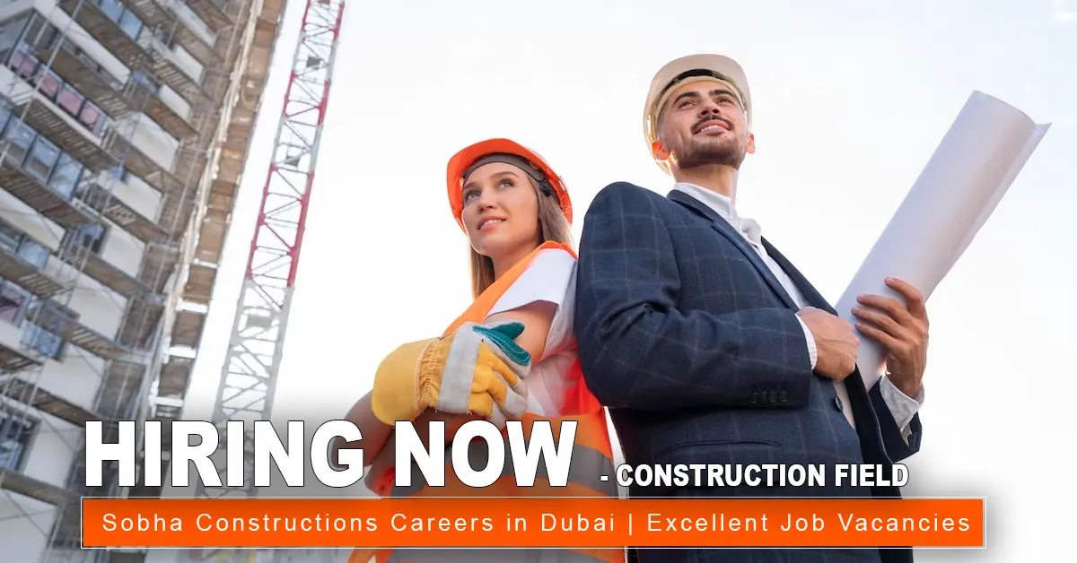 Sobha Constructions Careers in Dubai