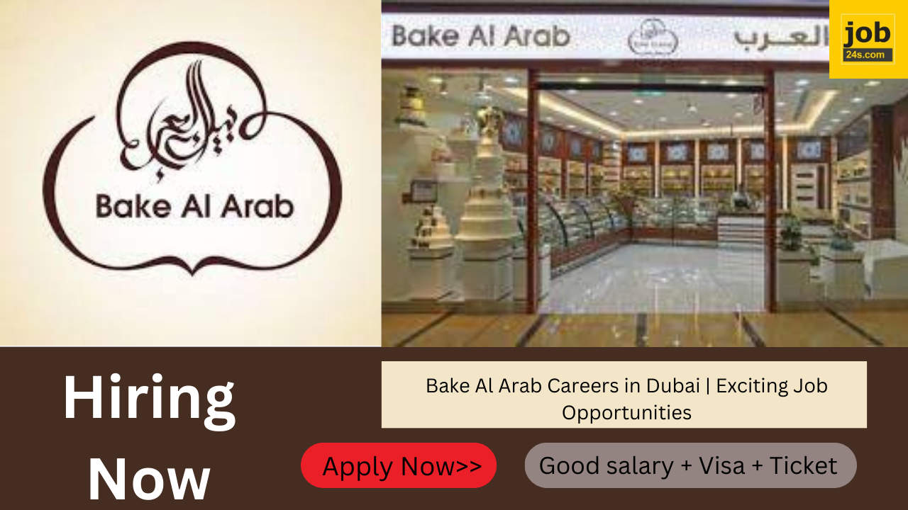 Bake Al Arab Careers in Dubai | Exciting Job Opportunities