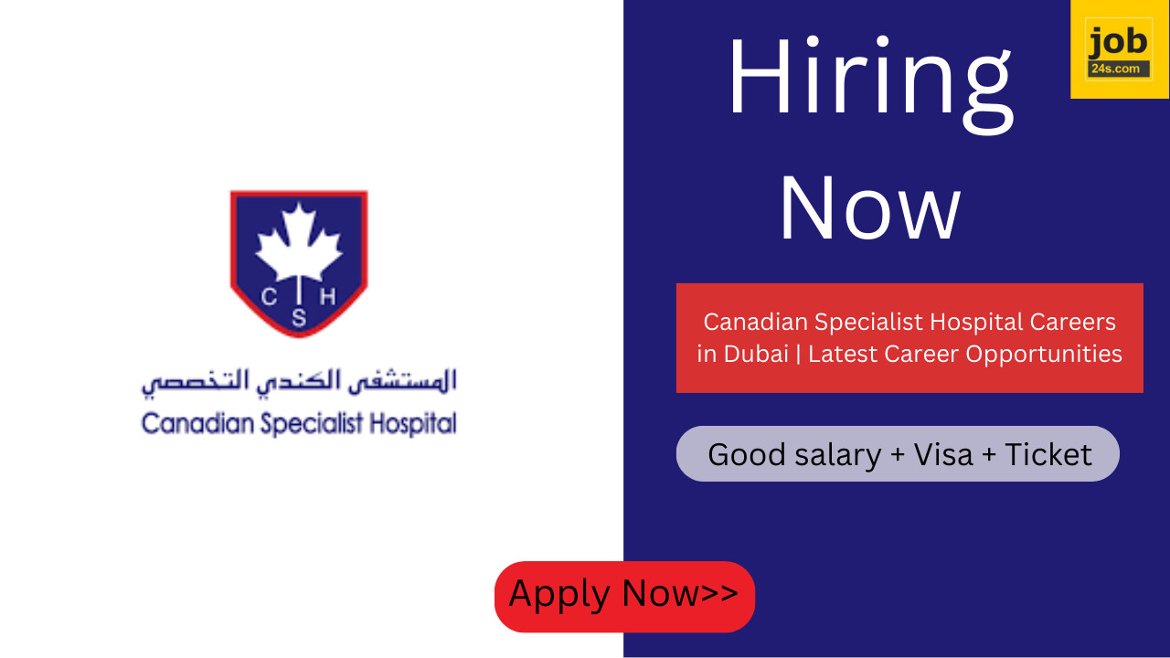 Canadian Specialist Hospital Careers in Dubai | Latest Career Opportunities