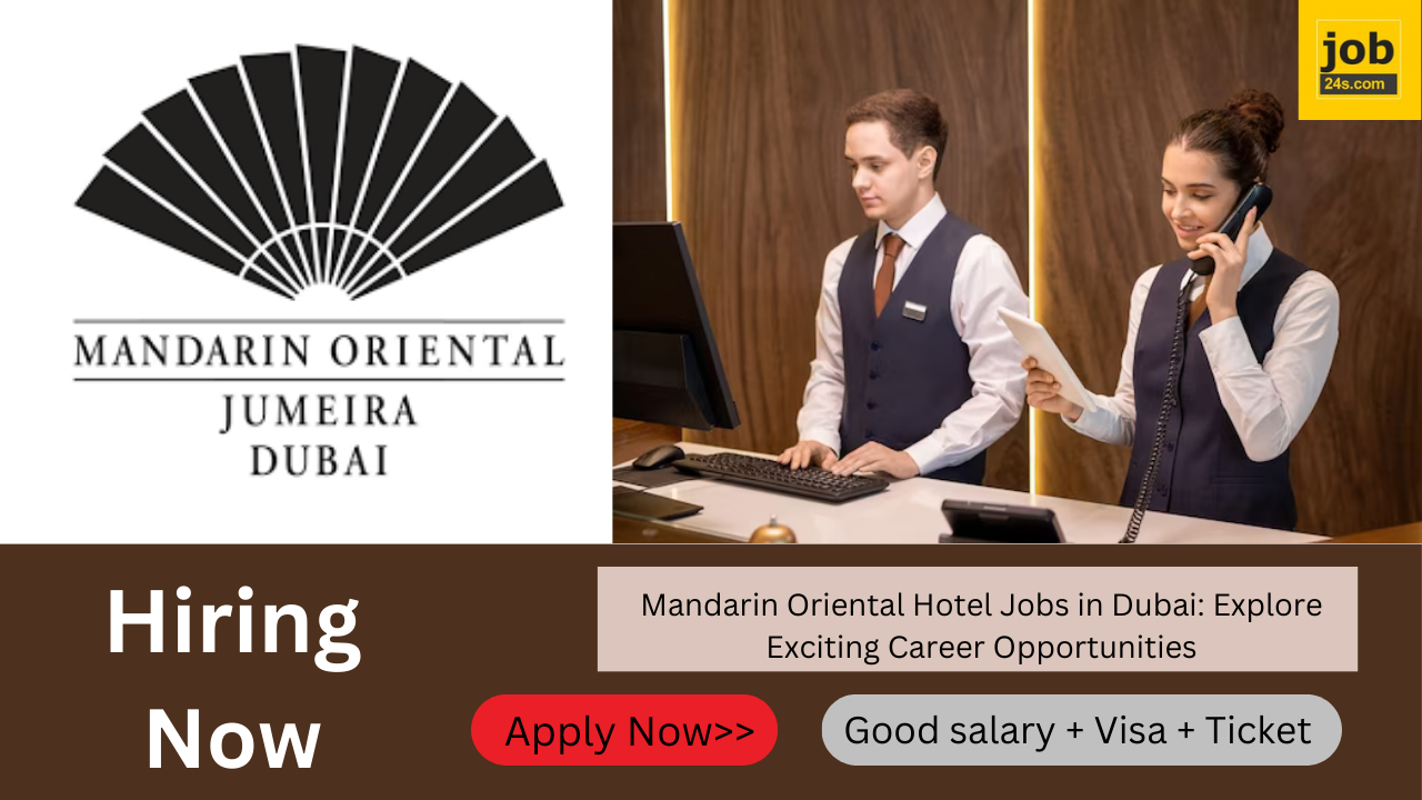 Mandarin Oriental Hotel Jobs in Dubai: Explore Exciting Career Opportunities