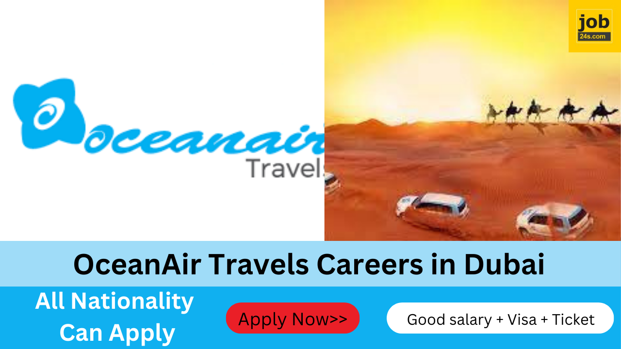 OceanAir Travels Careers in Dubai: Exciting Opportunities For You