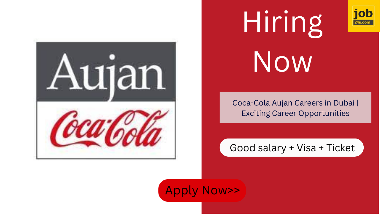 Coca-Cola Aujan Careers in Dubai | Exciting Career Opportunities