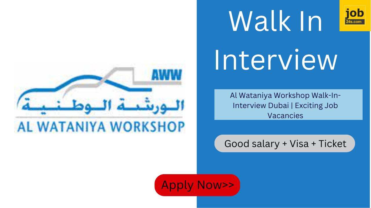 Al Wataniya Workshop Walk-In-Interview Dubai | Exciting Job Vacancies