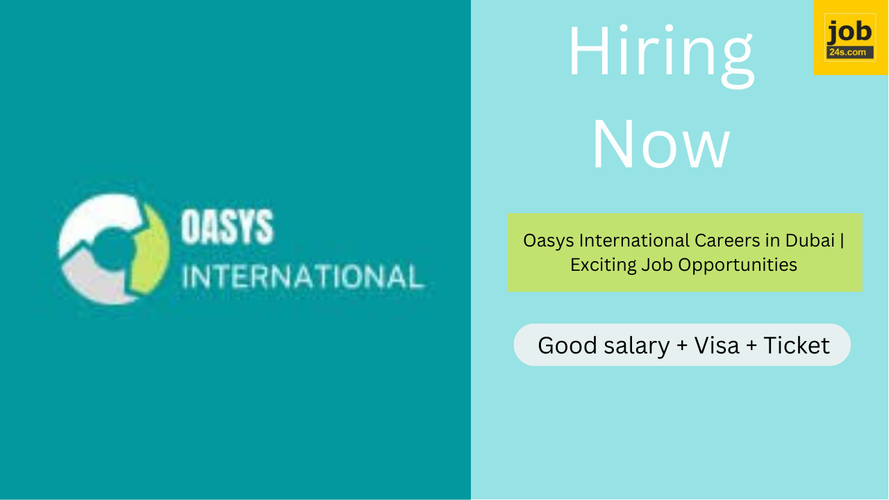 Oasys International Careers in Dubai | Exciting Job Opportunities
