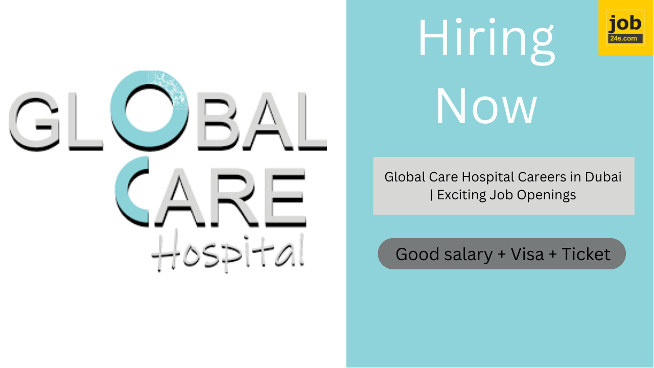 Global Care Hospital Careers in Dubai | Exciting Job Openings