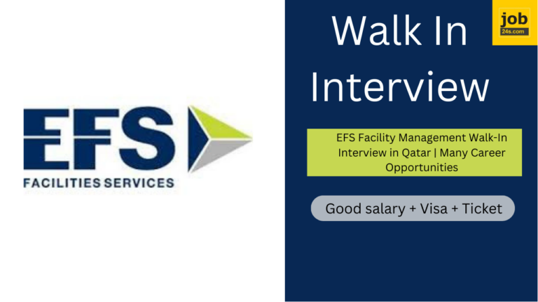 EFS Facility Management Walk-In Interview in Qatar | Many Career Opportunities