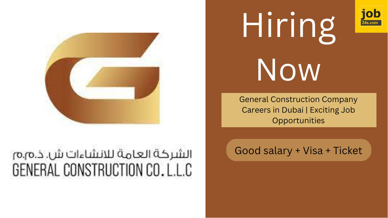 General Construction Company Careers in Dubai | Exciting Job Opportunities