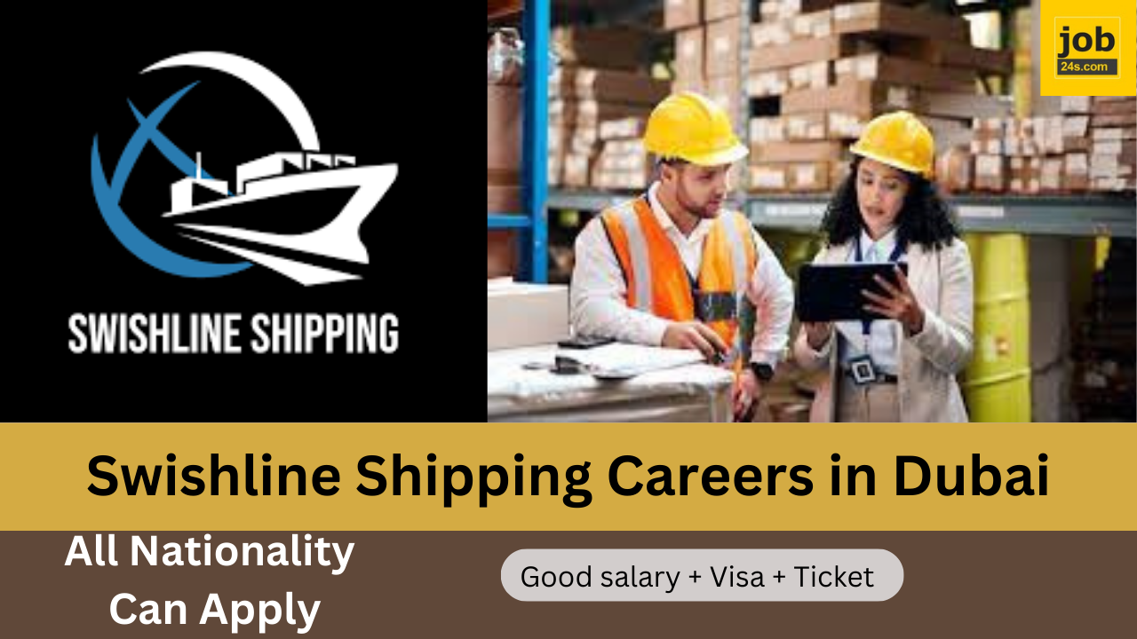 Swishline Shipping Careers in Dubai | Exploring Opportunities in the Maritime World